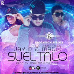 Jay-D & Magix- Sueltalo