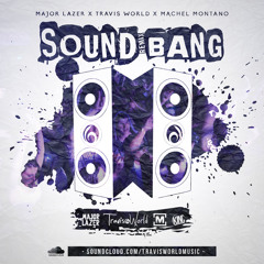 Major Lazer Ft.Machel Montano - Sound Bang(Travis World Remix)(Radio Edit)