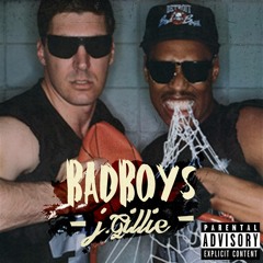 J. Gillie - BadBoys