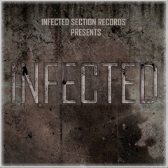 Infected Section Records presents: INFECTED - The Album