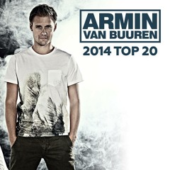 Armin van Buuren - 2014 Top 20 (Exclusive Full Mix) By : Trance Music ♥