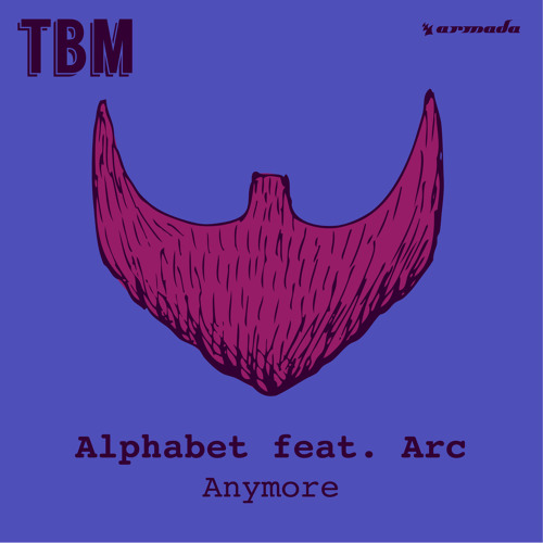 Alphabet Feat. Arc - Anymore [OUT NOW!]