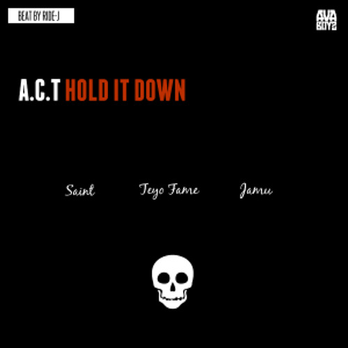 Ava Boyz - "A.C.T Hold It Down" feat Teyo Fame