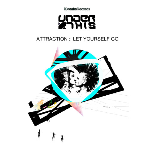 Under This - Attraction (Original Mix) [iBreaks]