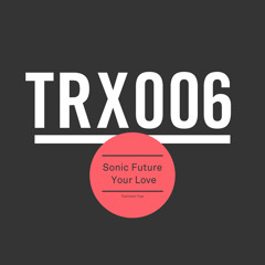 Sonic Future - Your Love