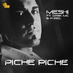 Meshi Ft The Dark MC & Angel - Piche Piche **Promo**