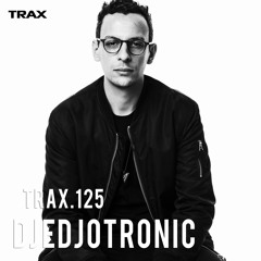 TRAX.125 DJEDJOTRONIC