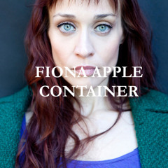 Fiona Apple - Container