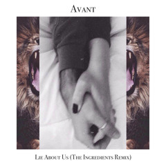 Avant - Lie About Us (The Ingredients Remix)
