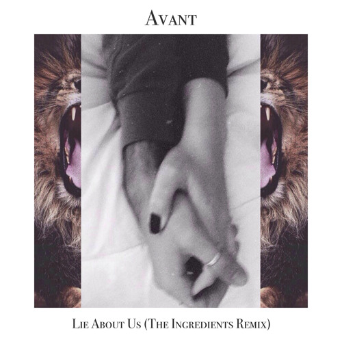 Avant - Lie About Us (The Ingredients Remix)
