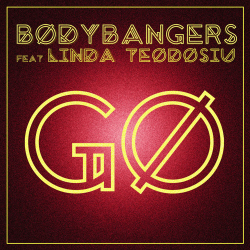 Bodybangers feat. Linda Teodosiu - Go (Club Mix)