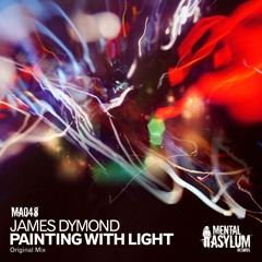 Painting With Light (Original Mix) [Mental Asylum] OUT NOW!