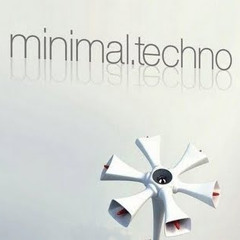 The Power of Minimal Techno - Podcast #6