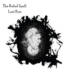 The Rebel Spell - Let's Roll A Storm