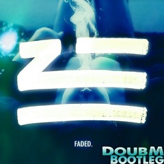 Zhu - Faded (DoubM Bootleg) [Free Download link in the description]