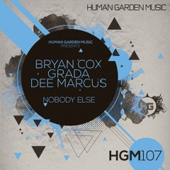 Bryan Cox, Grada, Dee Marcus "Nobody Else" [Human Garden]