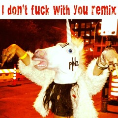 I Dont Fuck With You - Big Sean (Remix by @JustinaMusic)