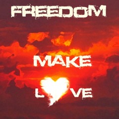 Freedom - Make Love