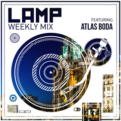 LAMP Weekly Mix #47 feat. Atlas Boda