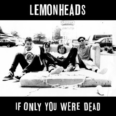 The Lemonheads - If Only You Were Dead (Early Mallo Cup) (1988 Live On WERS)