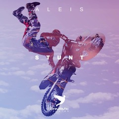 Aleis - Stunt (Original Mix) OUT NOW