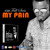 Artwork for My Pain by Kenny Desmangles