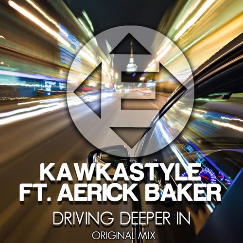Kawkastyle Feat. Aerick Baker - Driving Deeper In (Instrumental Mix)