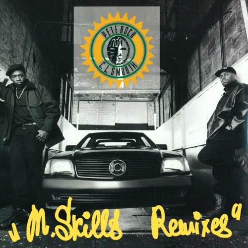 Pete Rock & C.L. Smooth  – M. Skills Remixes