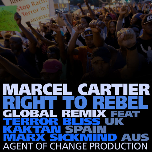 Marcel Cartier - Right To Rebel remix feat Terror Bliss, Kaktan, Marx Sickmind