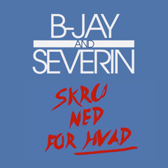 Skru Ned For Hvad | WITH B-JAY