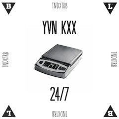 YVN KXX X PHVNTXM - 24 7 Mastered By GVRDIBEAT