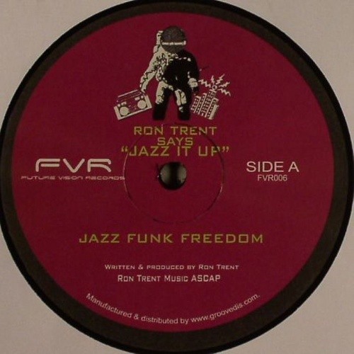 Ron Trent - Jazz Funk Freedom [Future Vision Records]