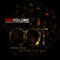 OOT - Street Slug / Get What I Can Give (RVOLDL22)