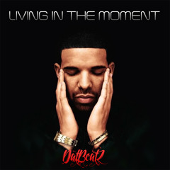 The Moment (ft. Drake)