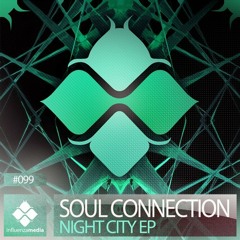 Soul Connection - Calisto ("Night City EP" Out now on Influenza Media)