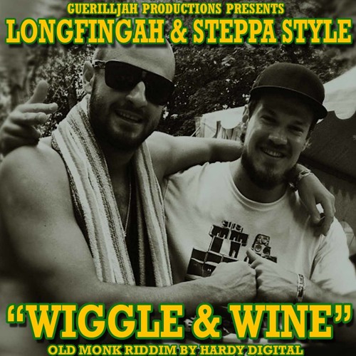 GuerillJah Productions feat. Longfingah & Steppa Style - Wiggle & Wine