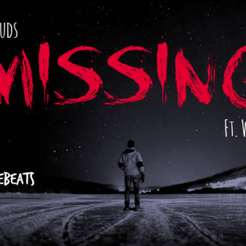 Missing Ft Why Khaliq (Prod. 3rdeyebeats) (Music Video In Description)