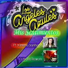Los Ángeles Azules ft. Ximena Sariñana - Mis Sentimientos Dj Botas