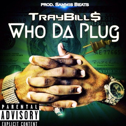 Tray Bills - Who The Plug (Prod. By Sammis Beats)