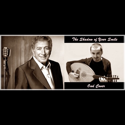 Tony Bennett - The Shadow Of Your Smile & Oud Cover (by Ersin Ersavas)