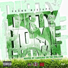 Dirty Home Grown (Hosted By Carolina On The Rise)