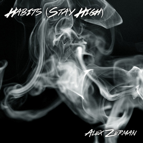 Stream Tove Lo - Habits (Stay High) (Alex Zerman Acoustic Cover) by Alex  Zerman | Listen online for free on SoundCloud