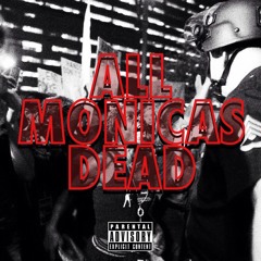 They Want All Monicas Dead prod by xAaronR
