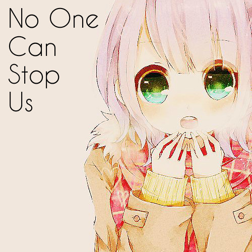 Nightcore - No One Can Stop Us ❤[Free Download]❤