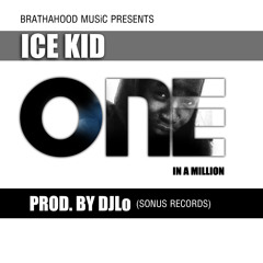 Ice Kid - One In A Million (Prod. by DJLo)