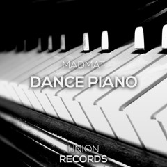 MadMat - Dance Piano (Original Mix) // OUT NOW!