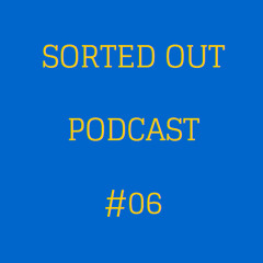 Sorted Out 006 - 11-29-14