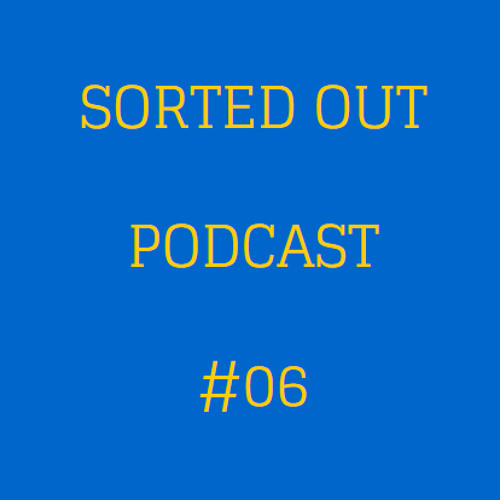 Sorted Out 006 - 11-29-14