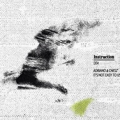 Adriano & Chesz Instruction04 "it 's Not Easy To Use "