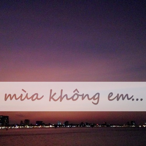 Mùa không em (demo)
